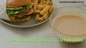 Is Shake Shack Sauce Gluten free