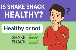 Is Shake Shack Healthy?