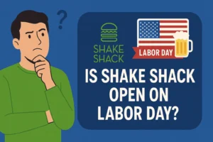 is shake shack open on labor day